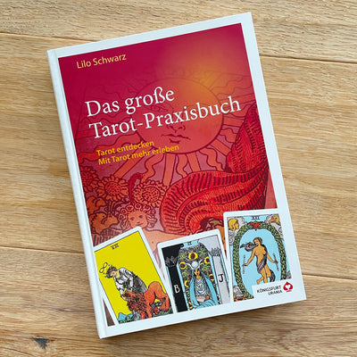 Das große Tarot-Praxisbuch - Lilo Schwarz